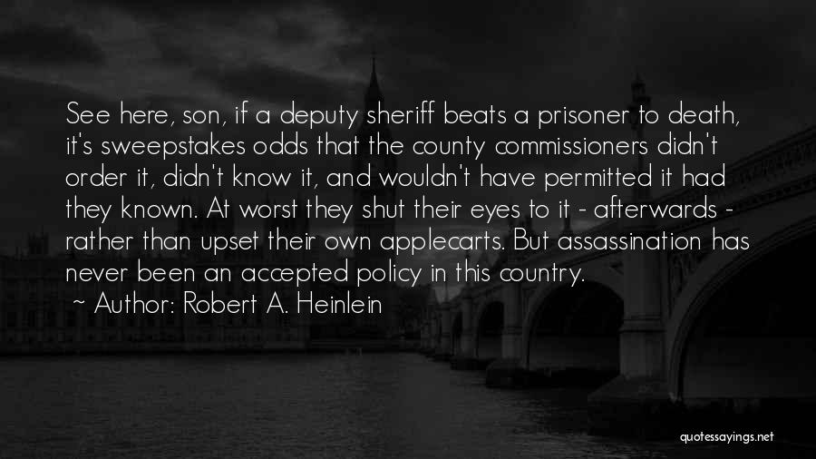 Sheriff Deputy Quotes By Robert A. Heinlein
