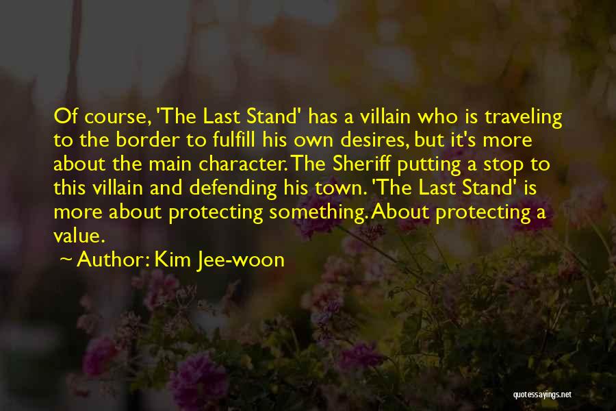 Sheriff In Town Quotes By Kim Jee-woon