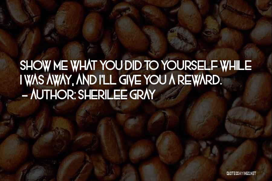 Sherilee Gray Quotes 175678