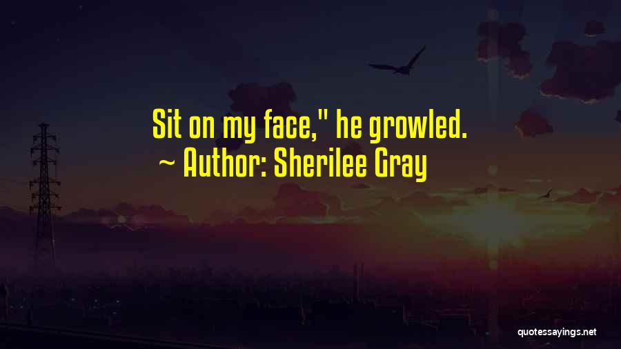 Sherilee Gray Quotes 850373