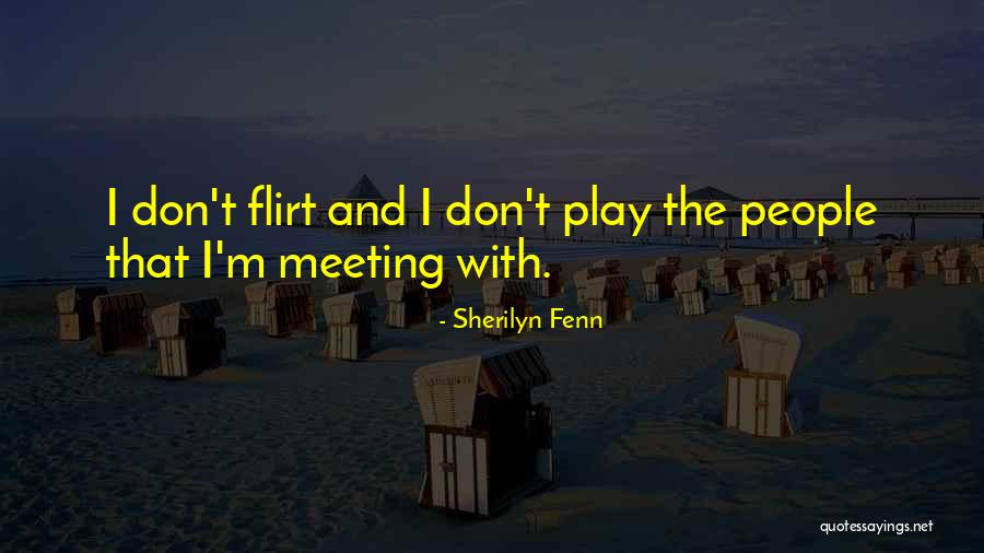 Sherilyn Quotes By Sherilyn Fenn Sherilyn Quotes By Sherilyn Fenn