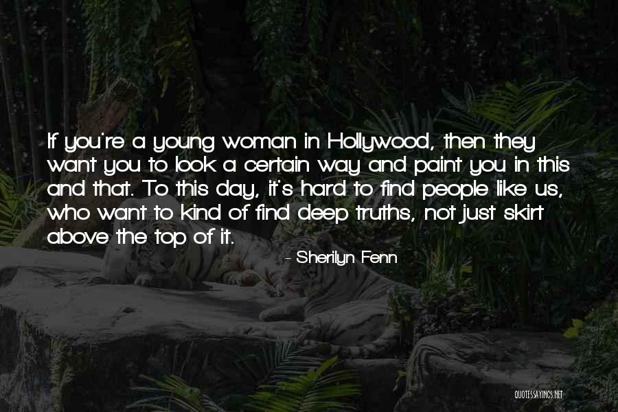 Sherilyn Quotes By Sherilyn Fenn Sherilyn Quotes By Sherilyn Fenn