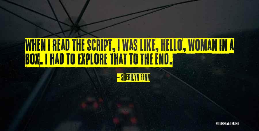 Sherilyn Quotes By Sherilyn Fenn Sherilyn Quotes By Sherilyn Fenn