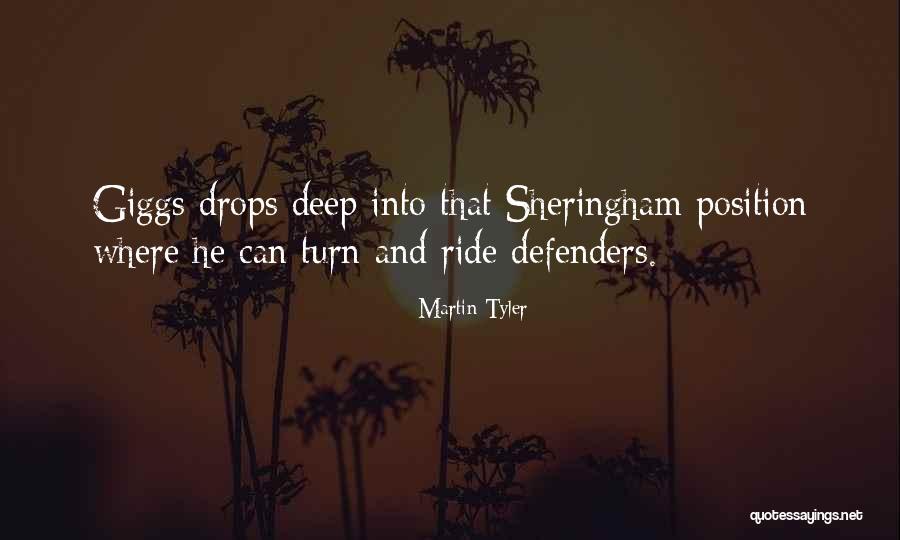 Sheringham Quotes By Martin Tyler Sheringham Quotes By Martin Tyler