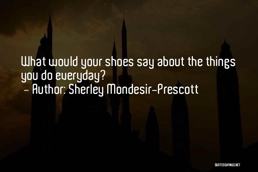 Sherley Mondesir-Prescott Quotes 1131998