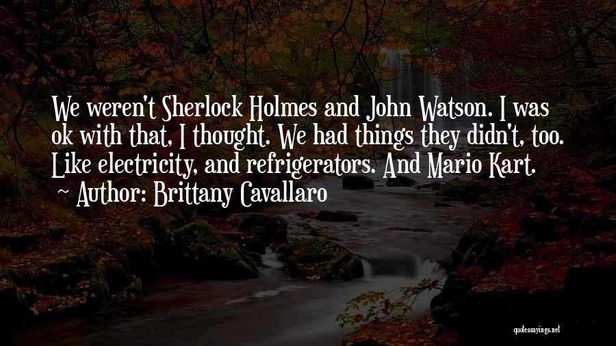 Sherlock And Watson Quotes By Brittany Cavallaro