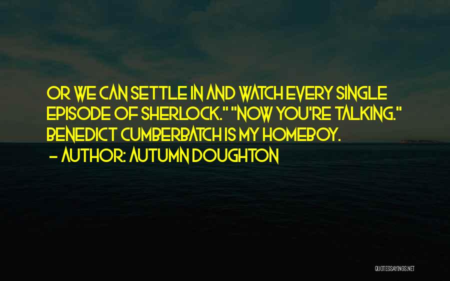 Sherlock Episode 1 Quotes By Autumn Doughton