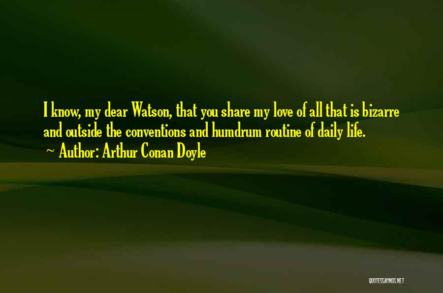 Sherlock Holmes And Watson Quotes By Arthur Conan Doyle