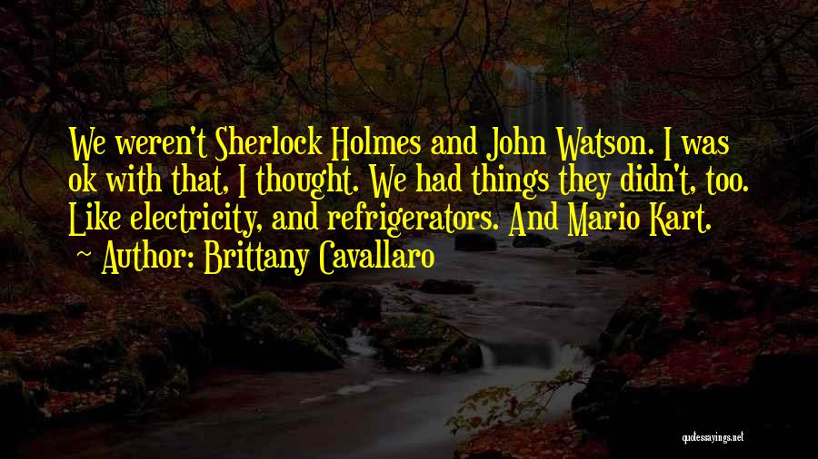 Sherlock Holmes And Watson Quotes By Brittany Cavallaro