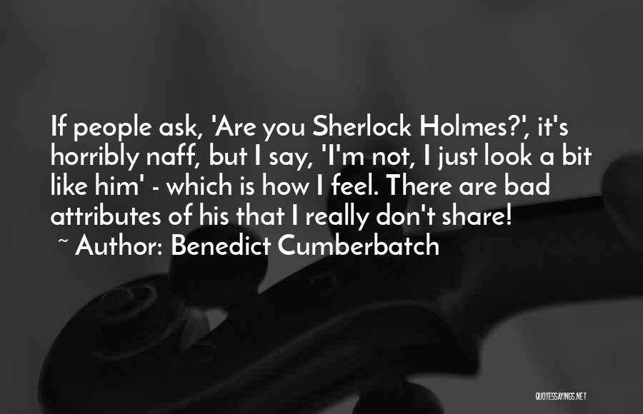 Sherlock Holmes Benedict Quotes By Benedict Cumberbatch