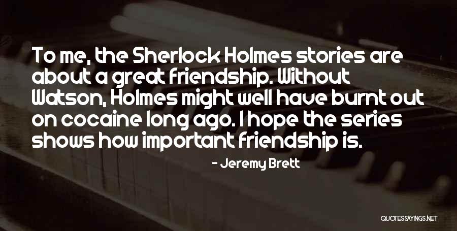 Sherlock Holmes Series 3 Quotes By Jeremy Brett Sherlock Holmes Series 3 Quotes By Jeremy Brett