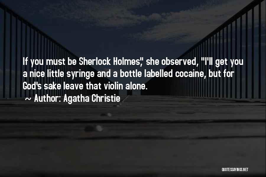 Sherlock Holmes Violin Quotes By Agatha Christie