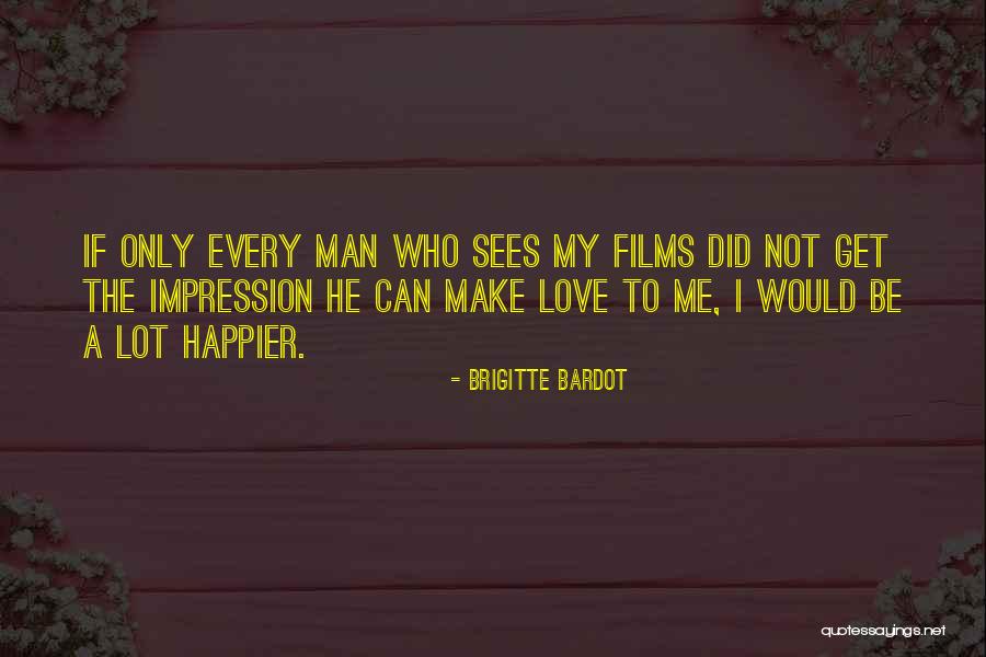 Shermaine Saw Quotes By Brigitte Bardot Shermaine Saw Quotes By Brigitte Bardot