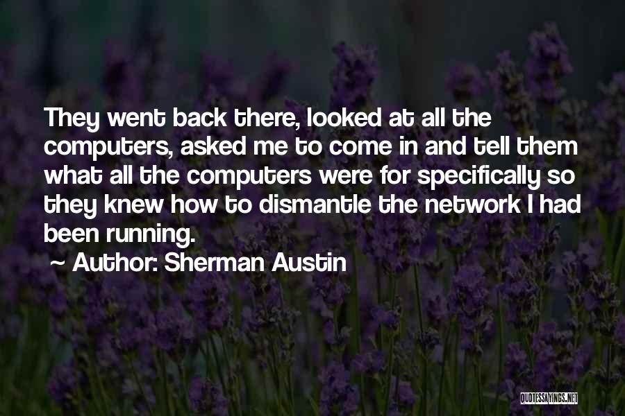 Sherman Austin Quotes 2189910