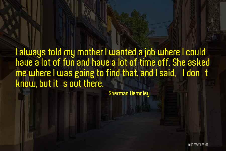 Sherman Hemsley Quotes 1226857