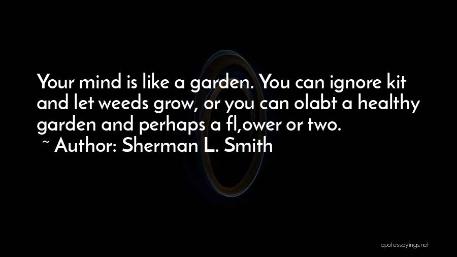 Sherman L. Smith Quotes 1256265