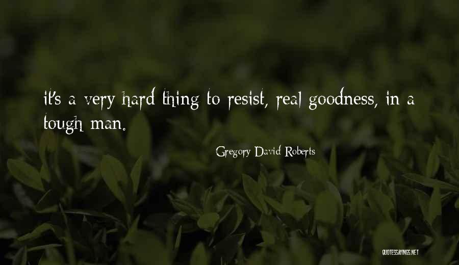 Shermande Quotes By Gregory David Roberts Shermande Quotes By Gregory David Roberts
