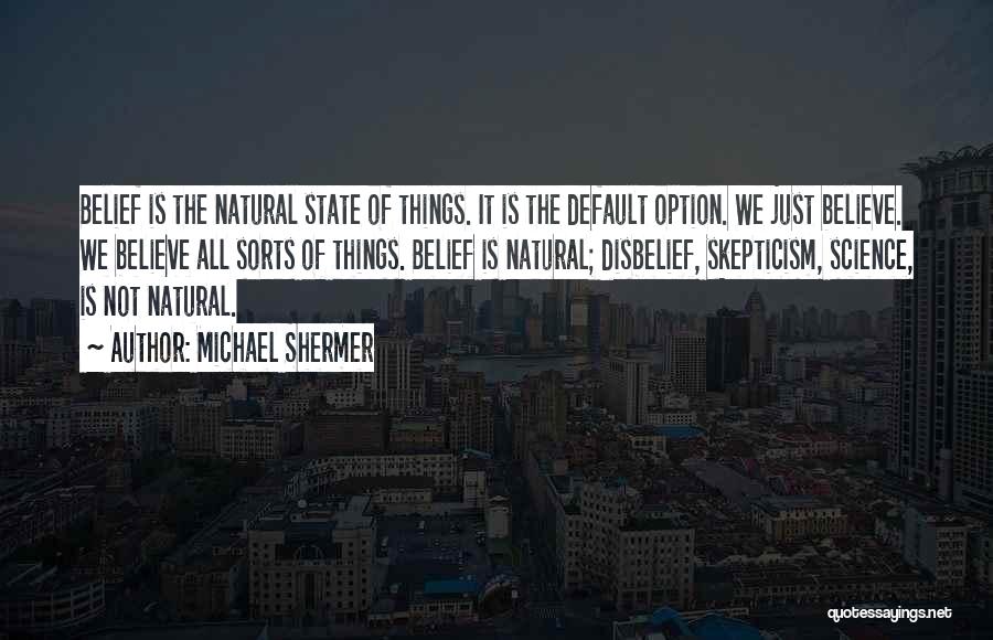 Shermer Quotes By Michael Shermer