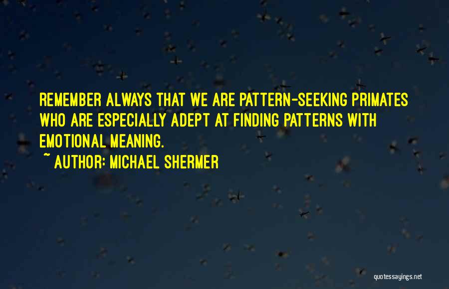 Shermer Quotes By Michael Shermer