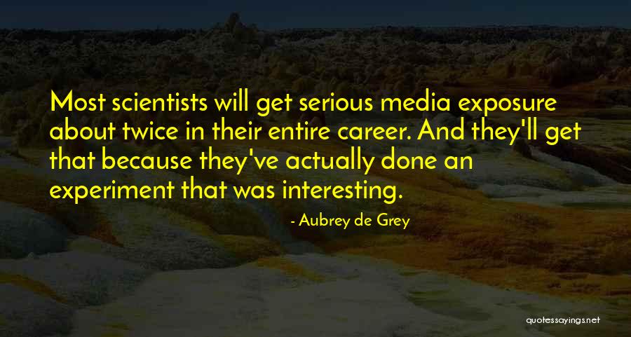 Shernaz Last Episode Quotes By Aubrey De Grey Shernaz Last Episode Quotes By Aubrey De Grey