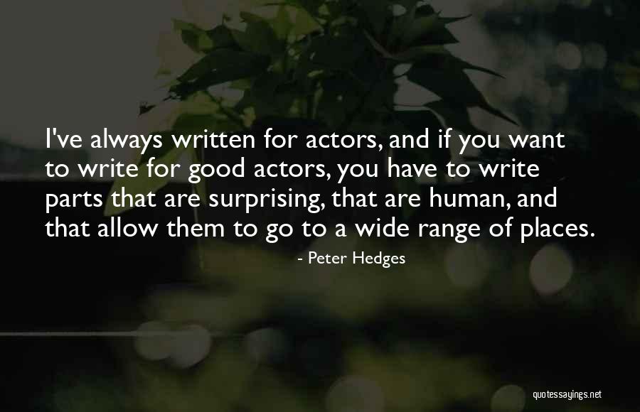 Sherouse Dentist Quotes By Peter Hedges Sherouse Dentist Quotes By Peter Hedges