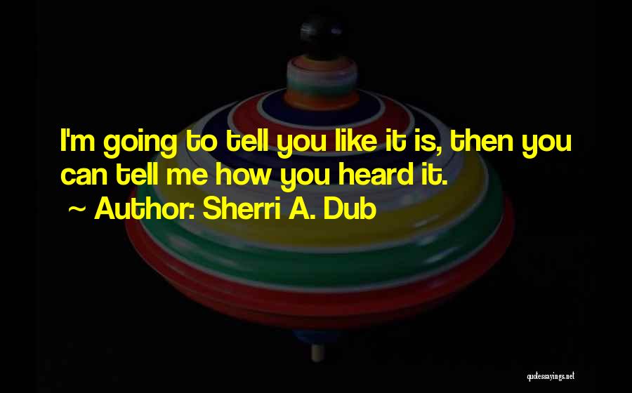 Sherri A. Dub Quotes 2109556