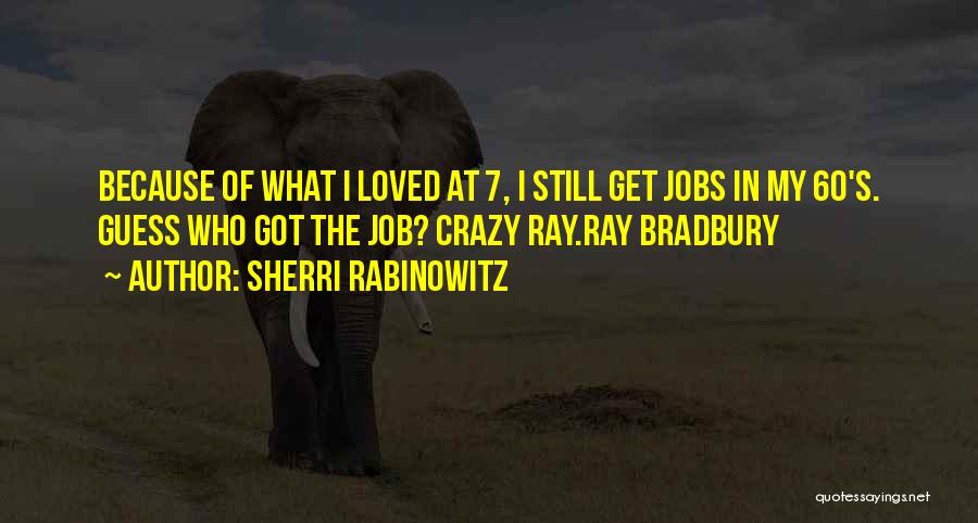 Sherri Rabinowitz Quotes 728306