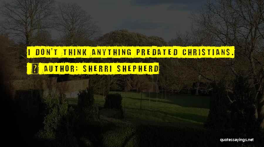 Sherri Shepherd Quotes 1613067