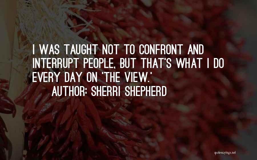 Sherri Shepherd Quotes 1980888