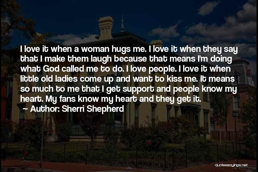 Sherri Shepherd Quotes 2006890