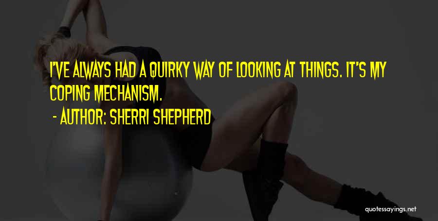 Sherri Shepherd Quotes 481143