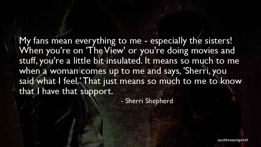 Sherri Shepherd Quotes 684908