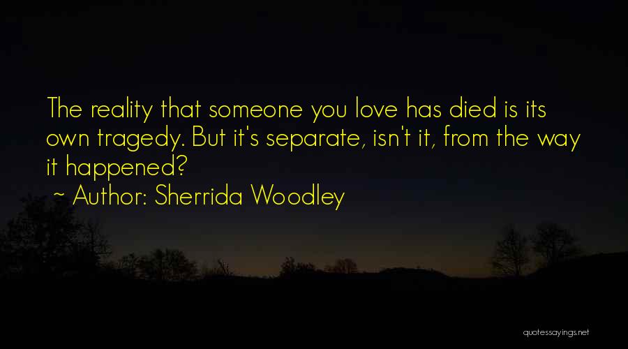 Sherrida Woodley Quotes 1206629