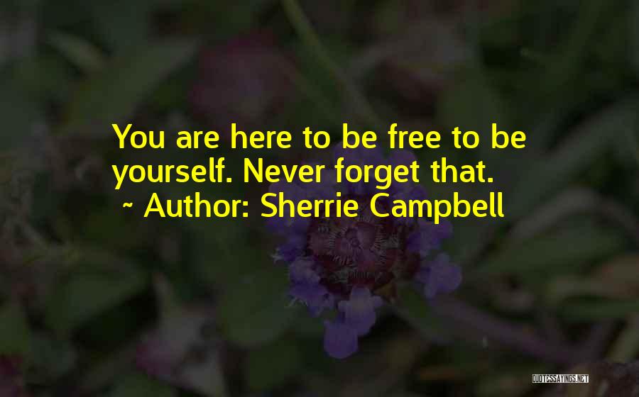 Sherrie Campbell Quotes 549971