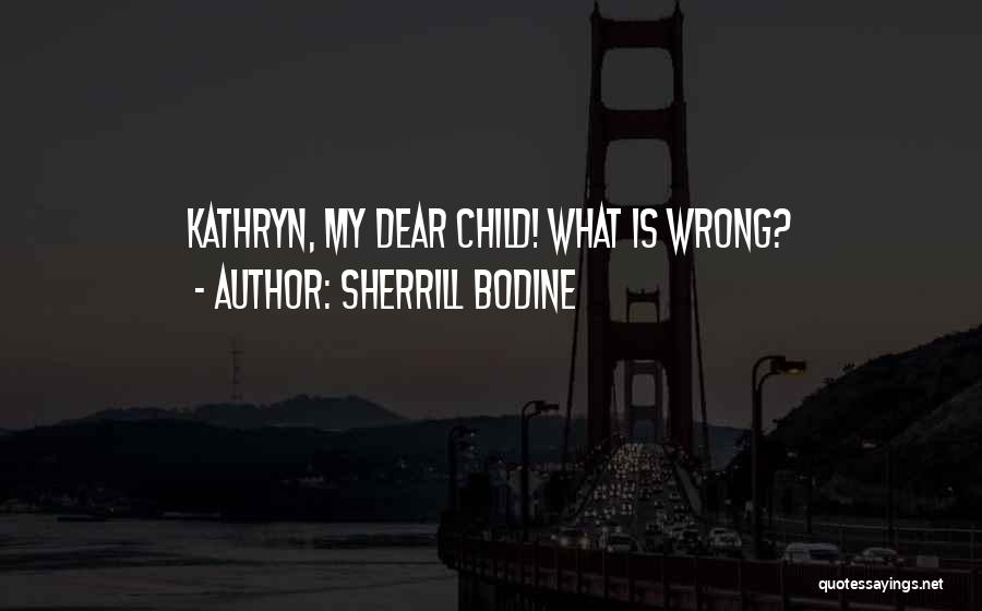 Sherrill Bodine Quotes 93204