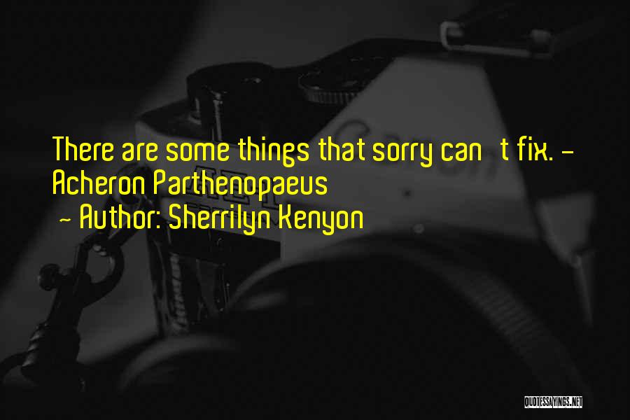 Sherrilyn Kenyon Acheron Quotes By Sherrilyn Kenyon