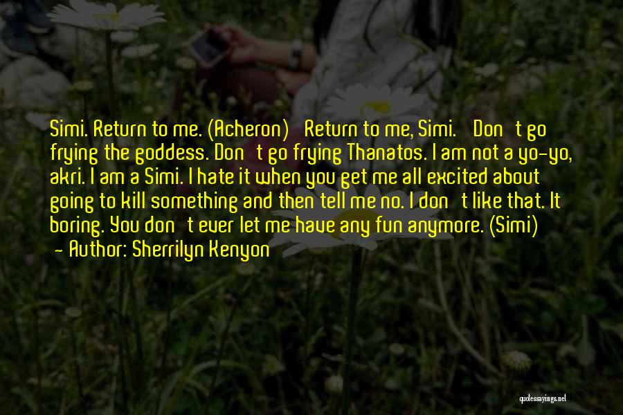 Sherrilyn Kenyon Acheron Quotes By Sherrilyn Kenyon