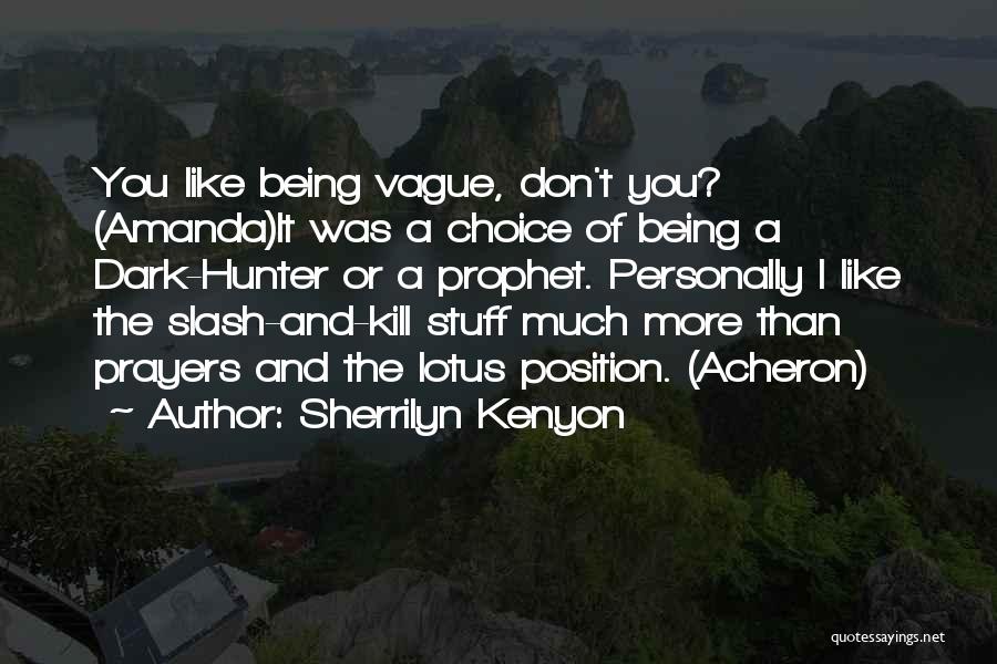 Sherrilyn Kenyon Acheron Quotes By Sherrilyn Kenyon