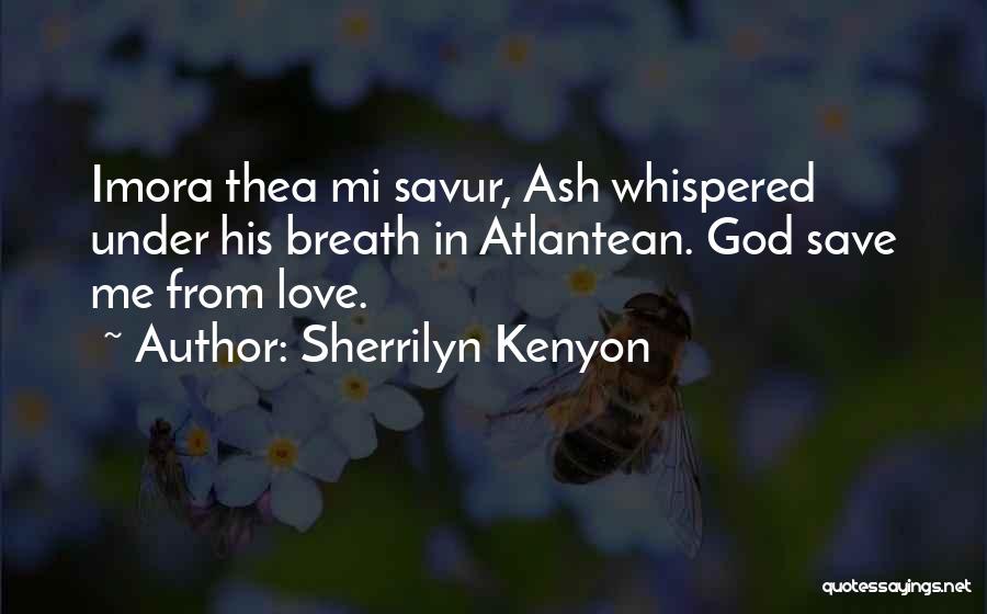 Sherrilyn Kenyon Acheron Quotes By Sherrilyn Kenyon