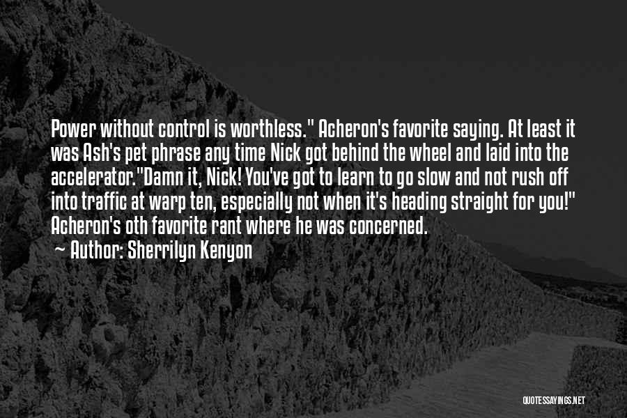 Sherrilyn Kenyon Acheron Quotes By Sherrilyn Kenyon