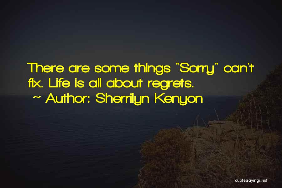 Sherrilyn Kenyon Infinity Quotes By Sherrilyn Kenyon
