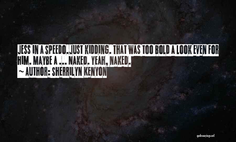 Sherrilyn Kenyon Quotes 2023599