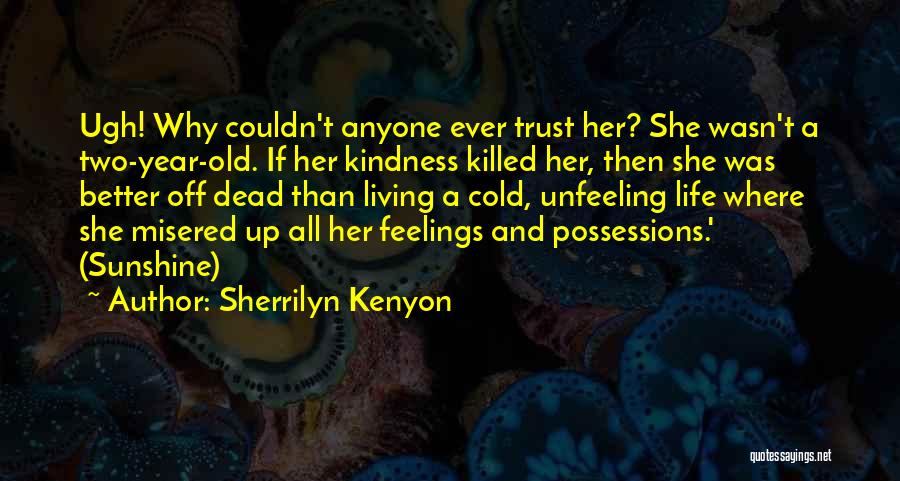 Sherrilyn Kenyon Quotes 2259026
