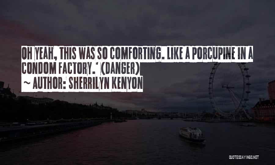 Sherrilyn Kenyon Quotes 799889