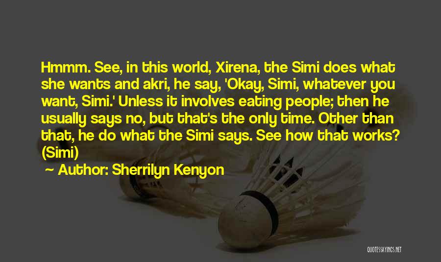 Sherrilyn Kenyon Simi Quotes By Sherrilyn Kenyon