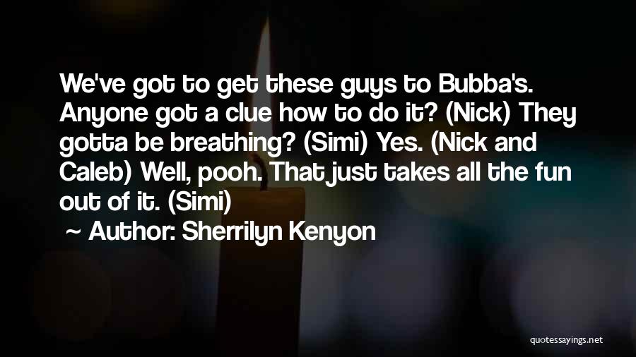 Sherrilyn Kenyon Simi Quotes By Sherrilyn Kenyon