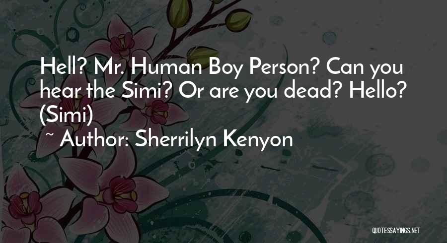 Sherrilyn Kenyon Simi Quotes By Sherrilyn Kenyon