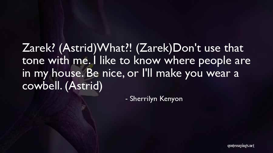 Sherrilyn Kenyon Zarek Quotes By Sherrilyn Kenyon Sherrilyn Kenyon Zarek Quotes By Sherrilyn Kenyon