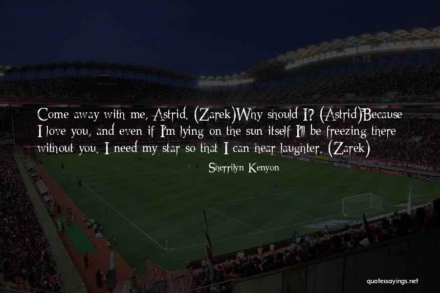 Sherrilyn Kenyon Zarek Quotes By Sherrilyn Kenyon Sherrilyn Kenyon Zarek Quotes By Sherrilyn Kenyon