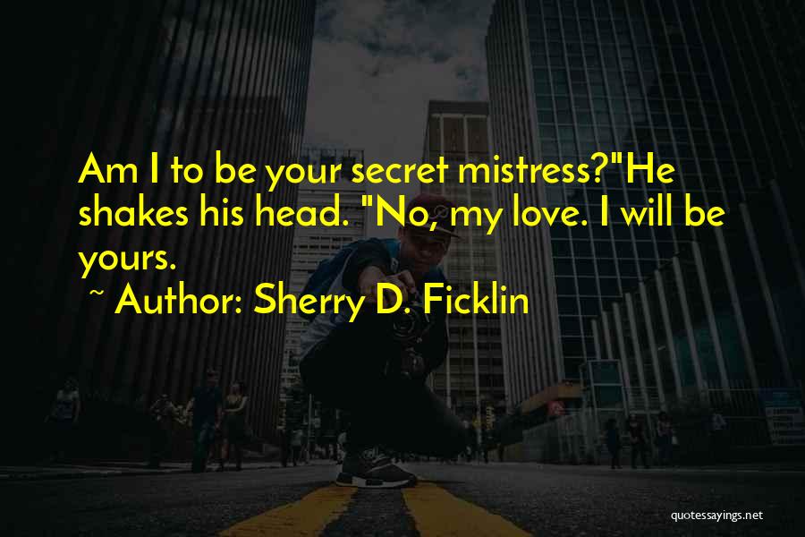Sherry D. Ficklin Quotes 358916